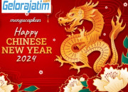 Segenap Keluarga Besar Gelorajatim Mengucapkan Selamat Tahun Baru Imlek 2024
